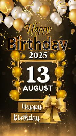 HBD 13 AUGUST 2025