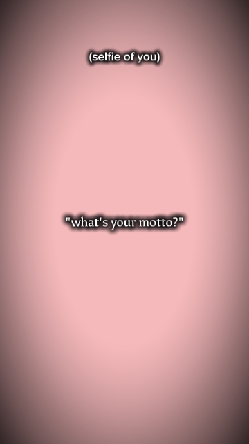 was ist Ihr Motto?