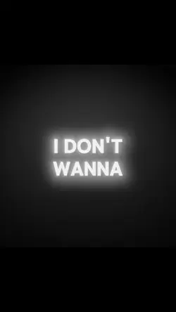 I Don't Wanna Now