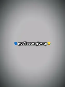 Glow up..? 