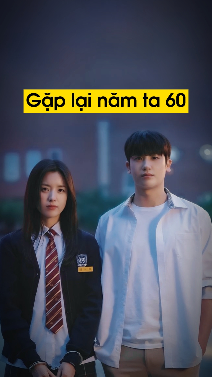 Gặp lại năm ta 60
