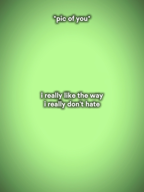 Ireallyliketheway