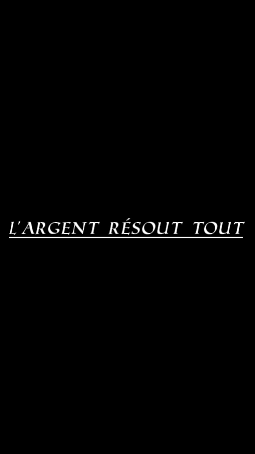 L 'argent résout tout