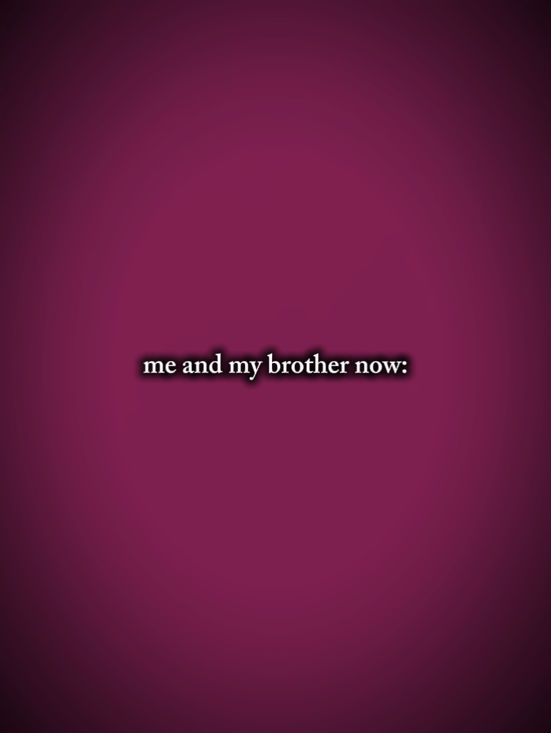 brother! 