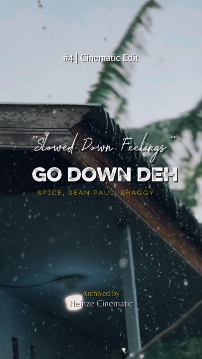 Go Down Deh slowmo