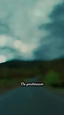 ele yorulmuşam azeri