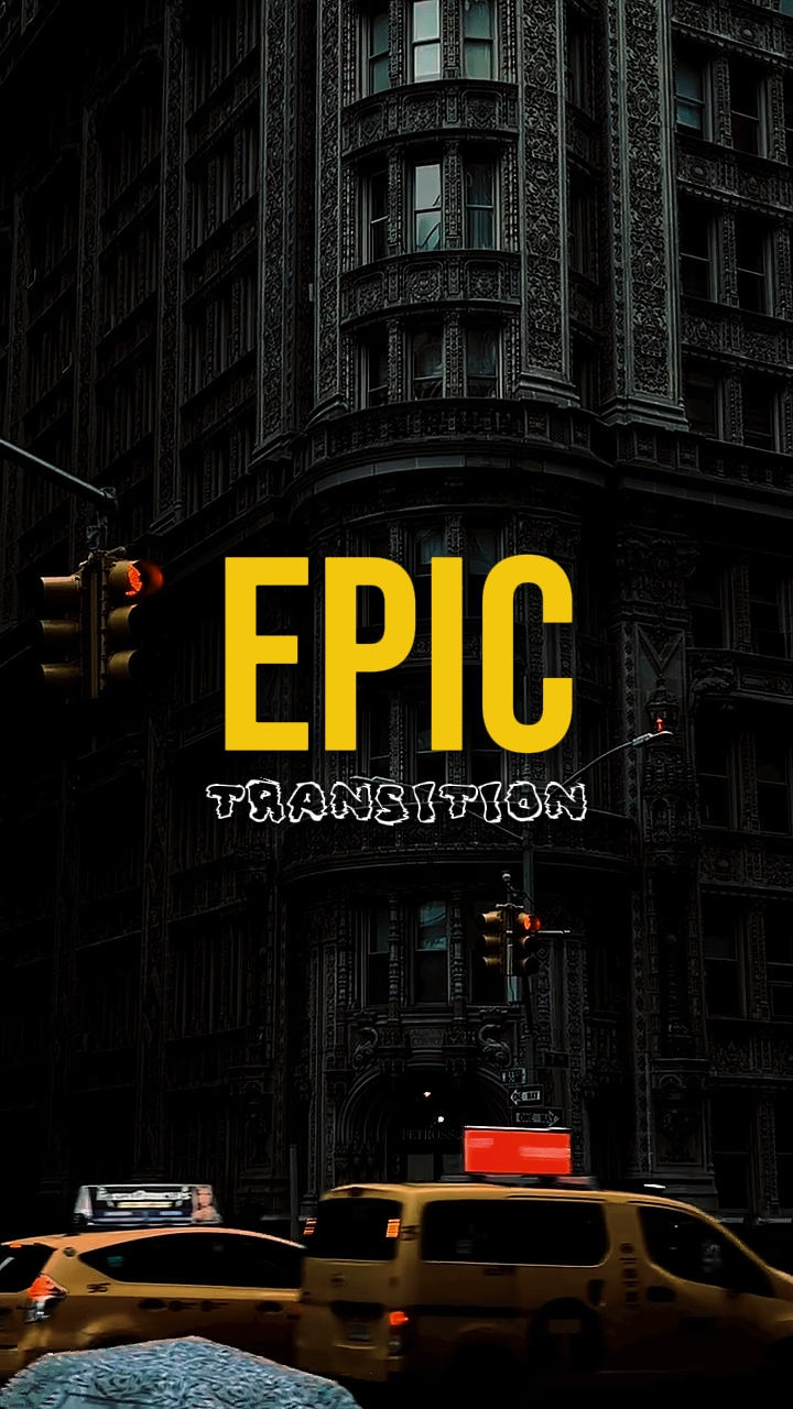 TRANSITION ÉPIQUE 4K
