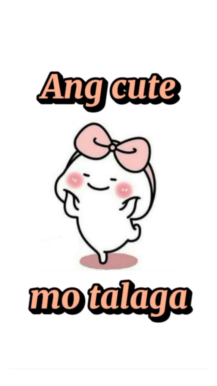 Ang cute mo talaga