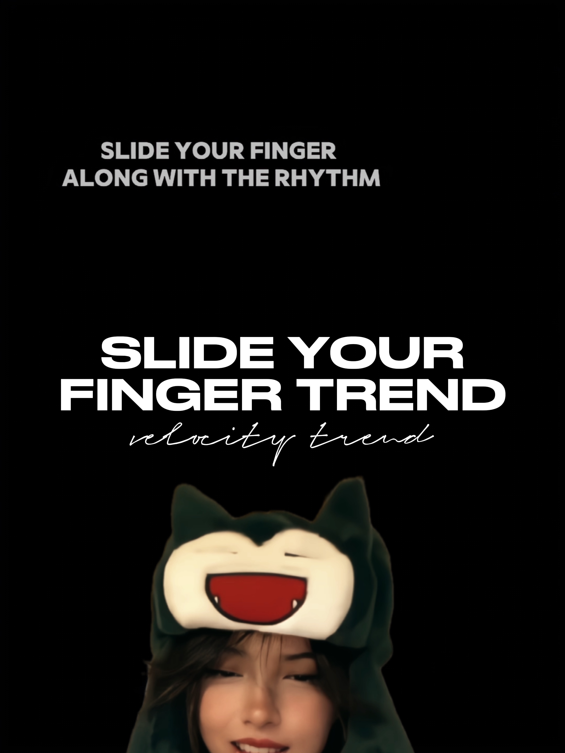 slide your finger