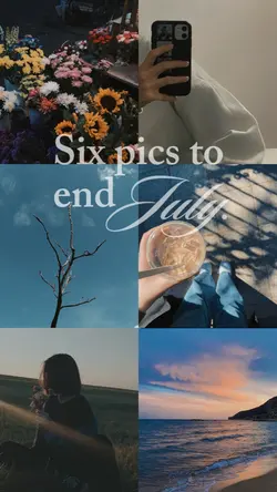 six pics to end july