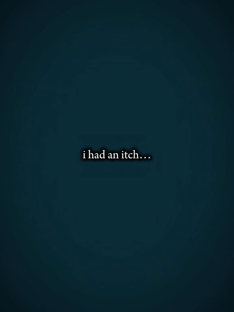 I had an itch…