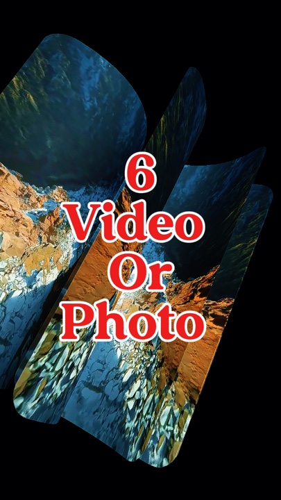 6 video or photo 