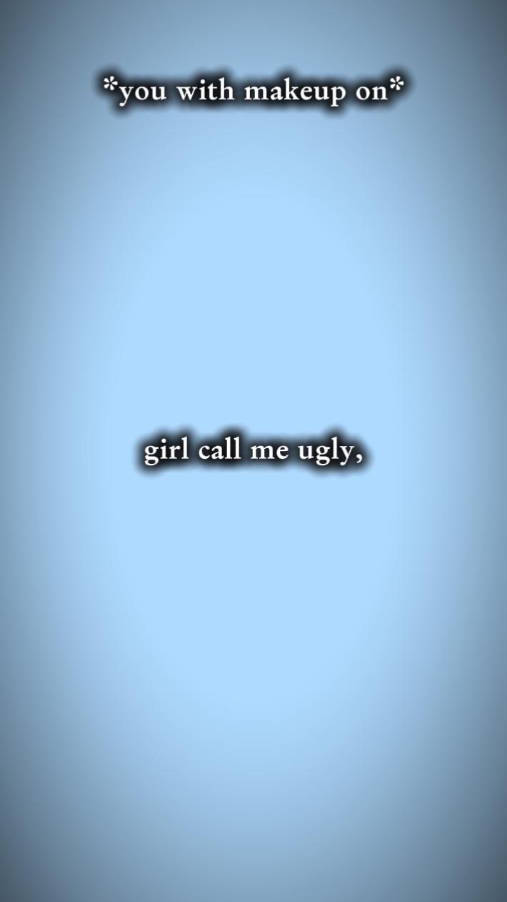 girlcallmeugly...