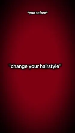 change your hairstyl