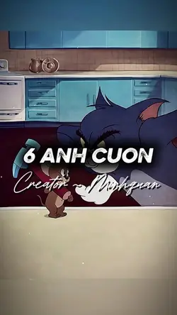 6 ANH CUON