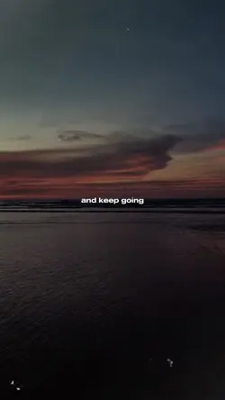 keep going