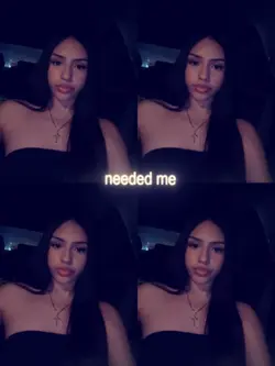 needed me
