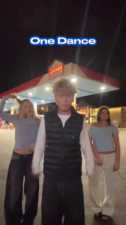 One Dance!❤️❤️❤️