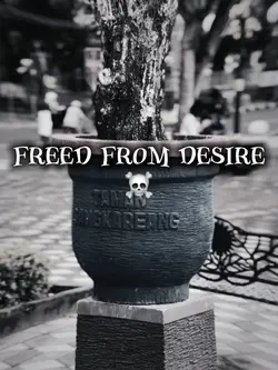 Freed from desire