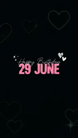 Birthday 29 June