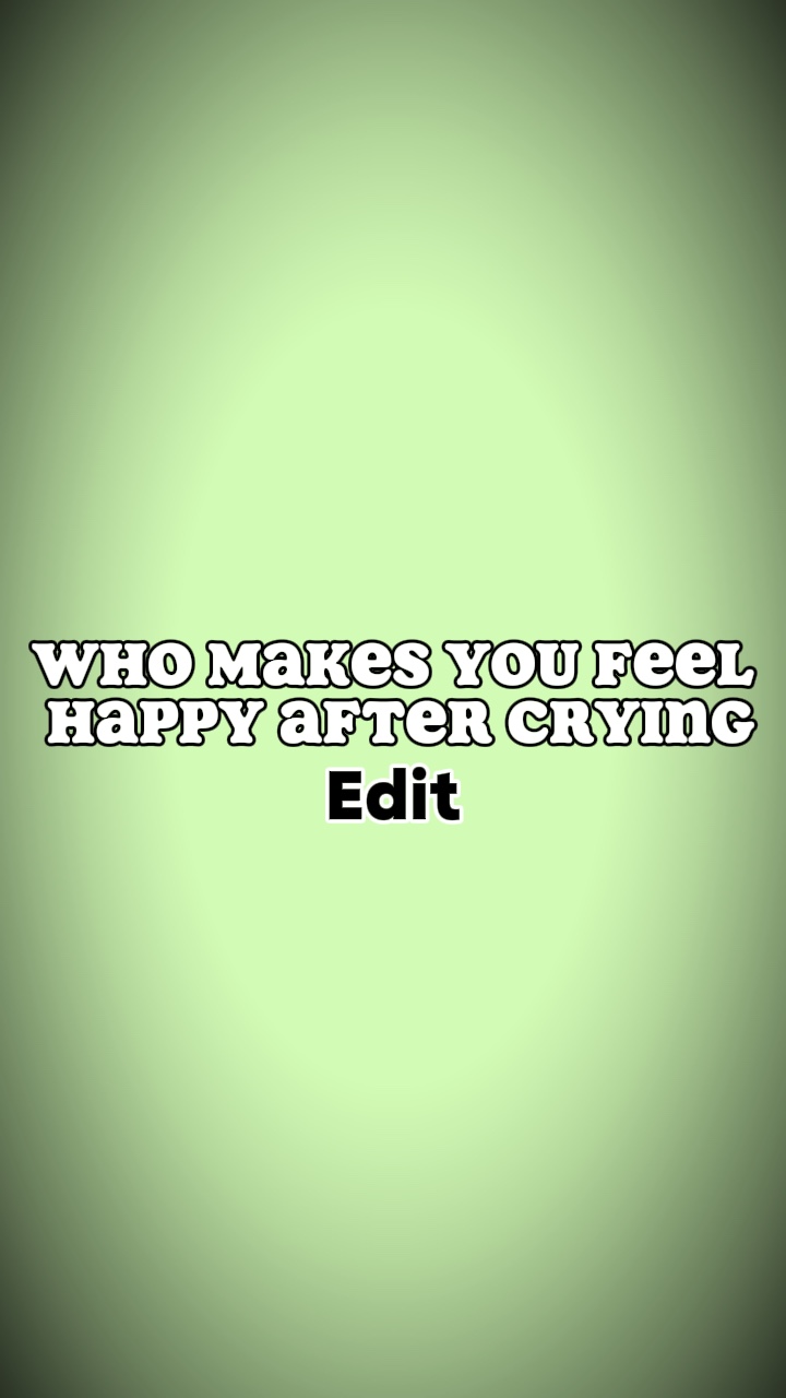 Happy after cry 