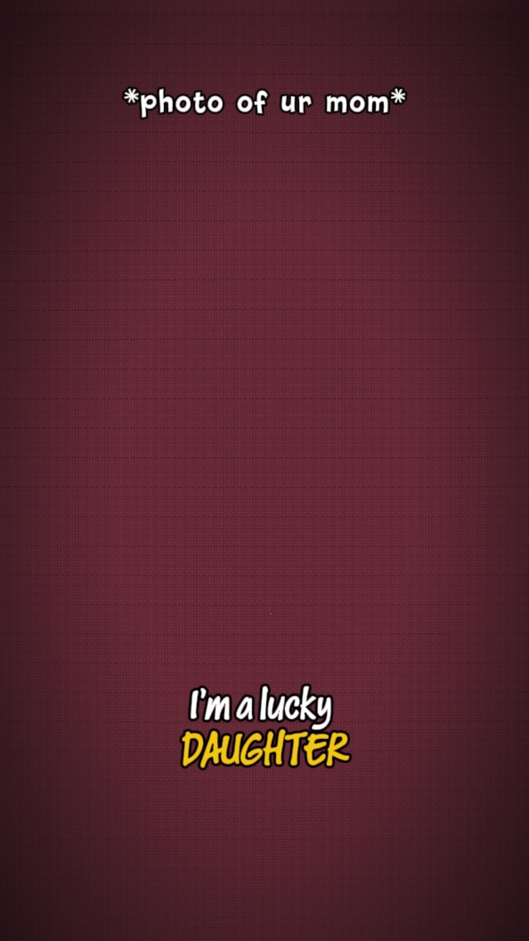 to my mom 