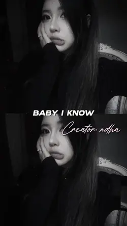 Baby I Know