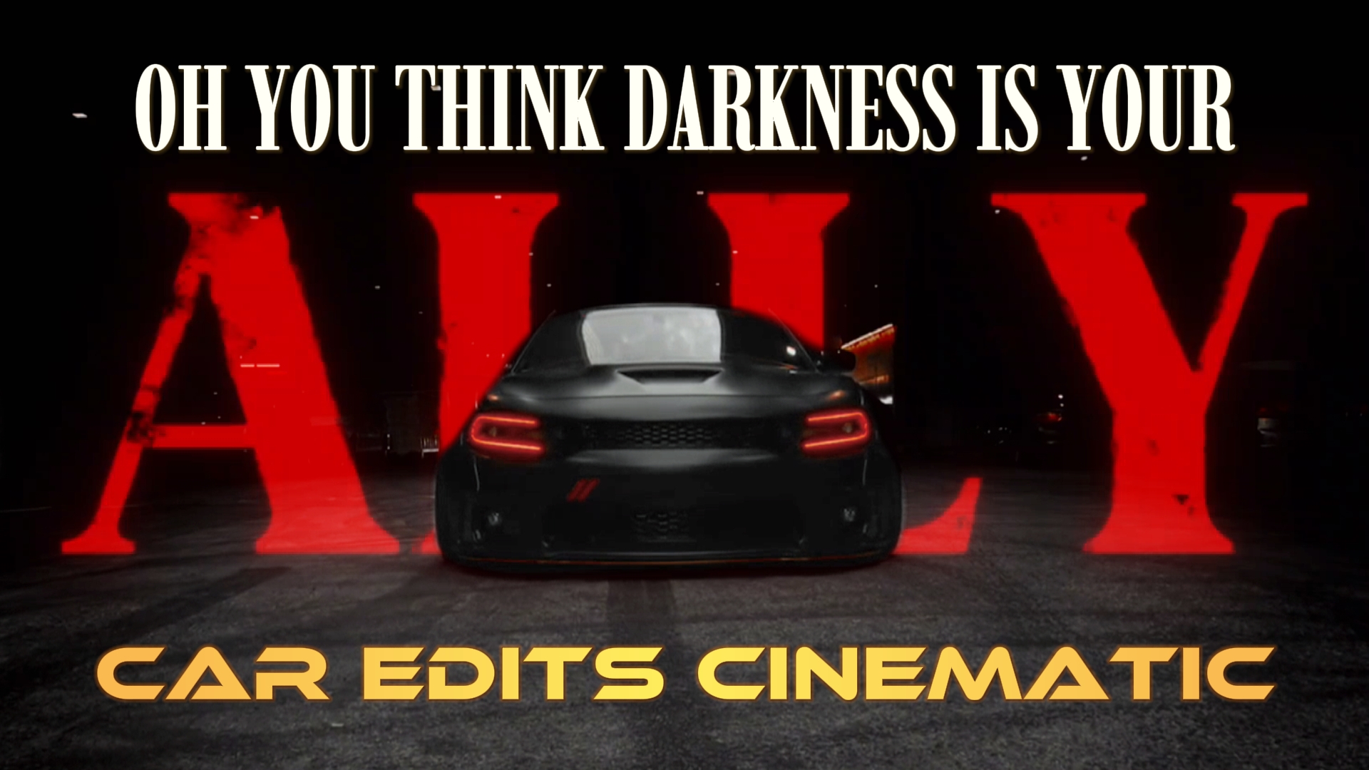DARKNESS IS UR ALLY