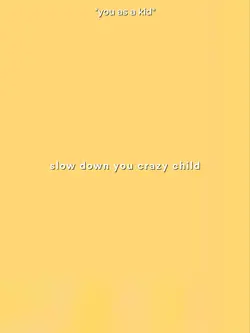 slow down u crazy