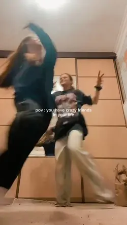 u have crazy friends