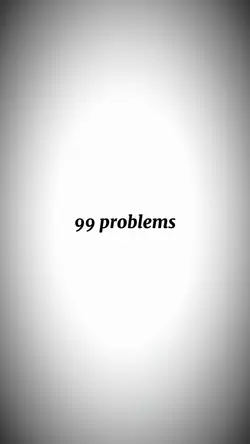99 problems...