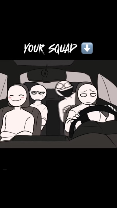 *your squad*