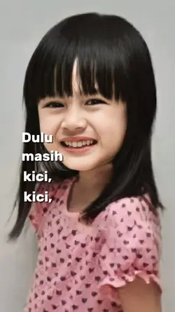 Dulu masih kici-kici