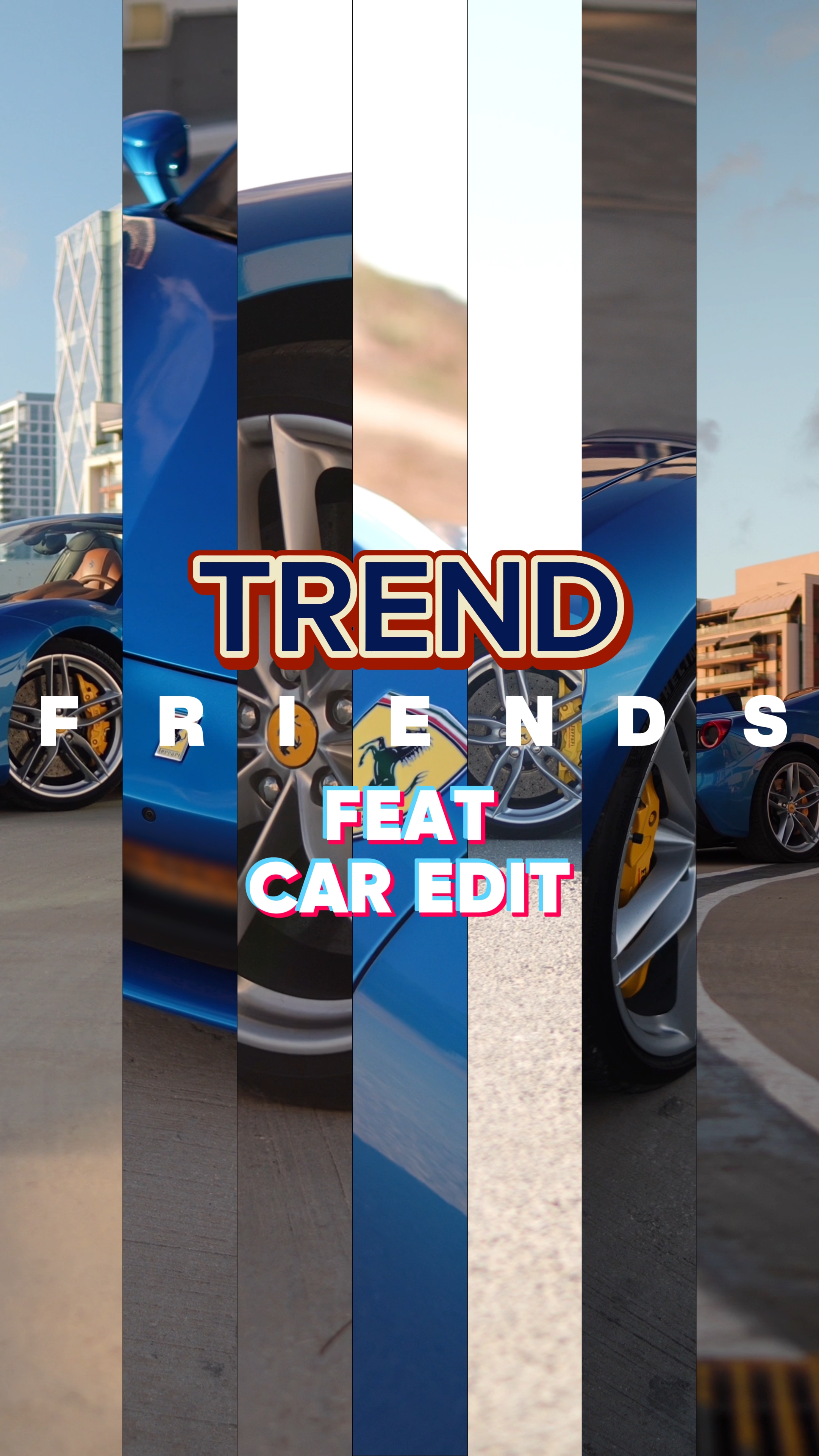 TREND FRIENDS X CAR