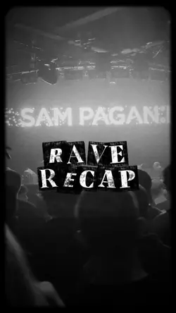 RAVE RECAP