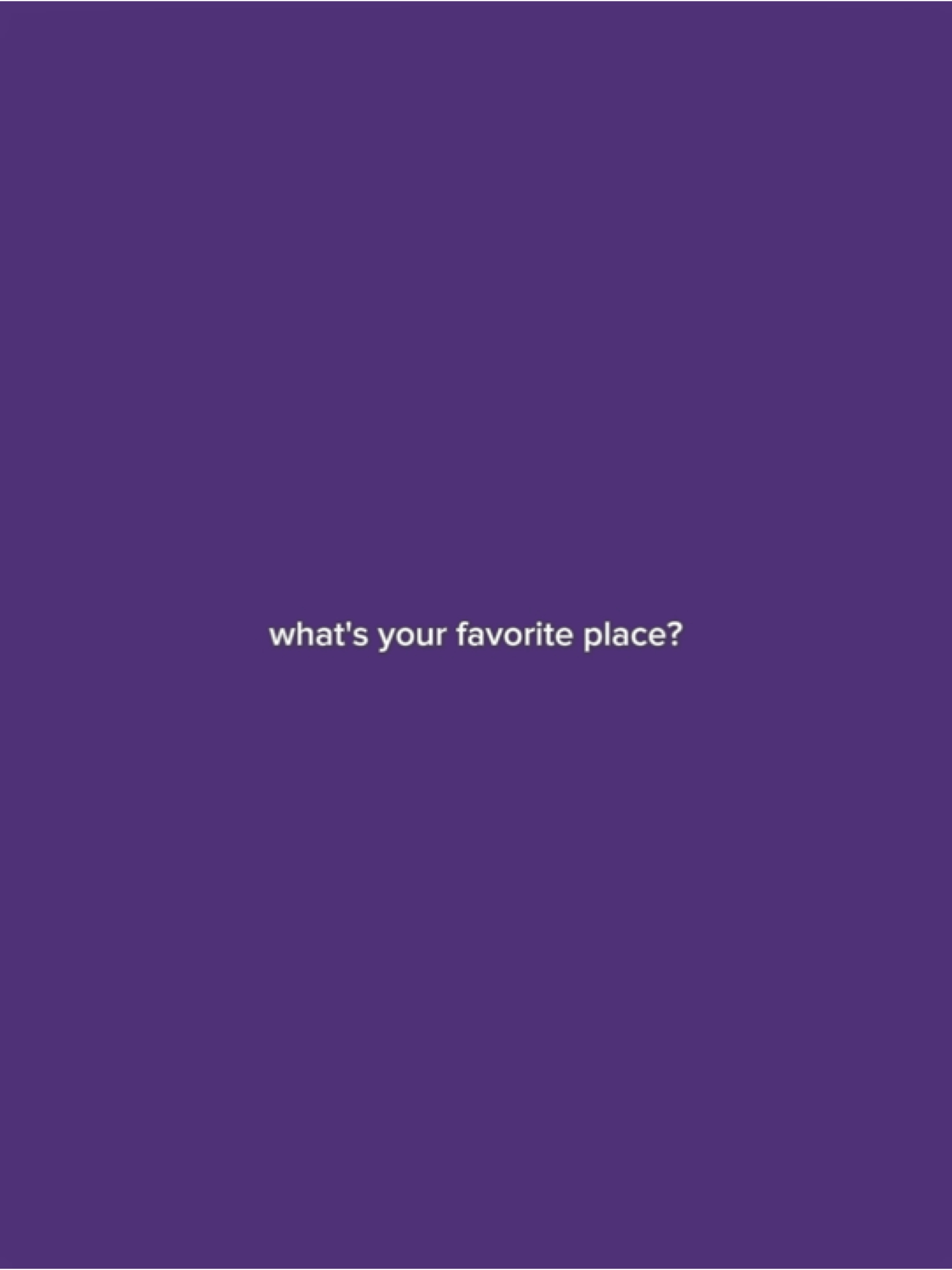 favorite place