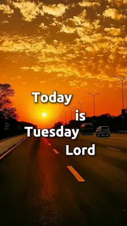LORD TODAY TUESDAY