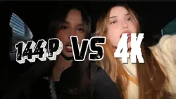 144P VS 4K