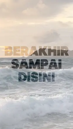 Berakhir sampai dsni