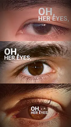 Her eyes her eyes
