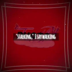 some call it stalkin