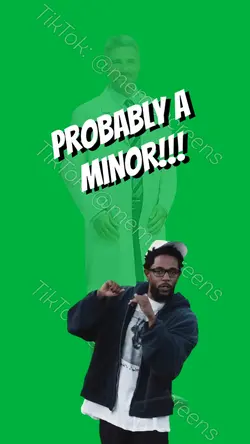 PROBABLY A MINOR