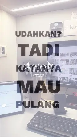 UDAHKAN?TADI KATANYA