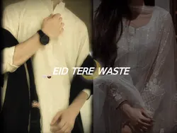 Eid Tere Waste