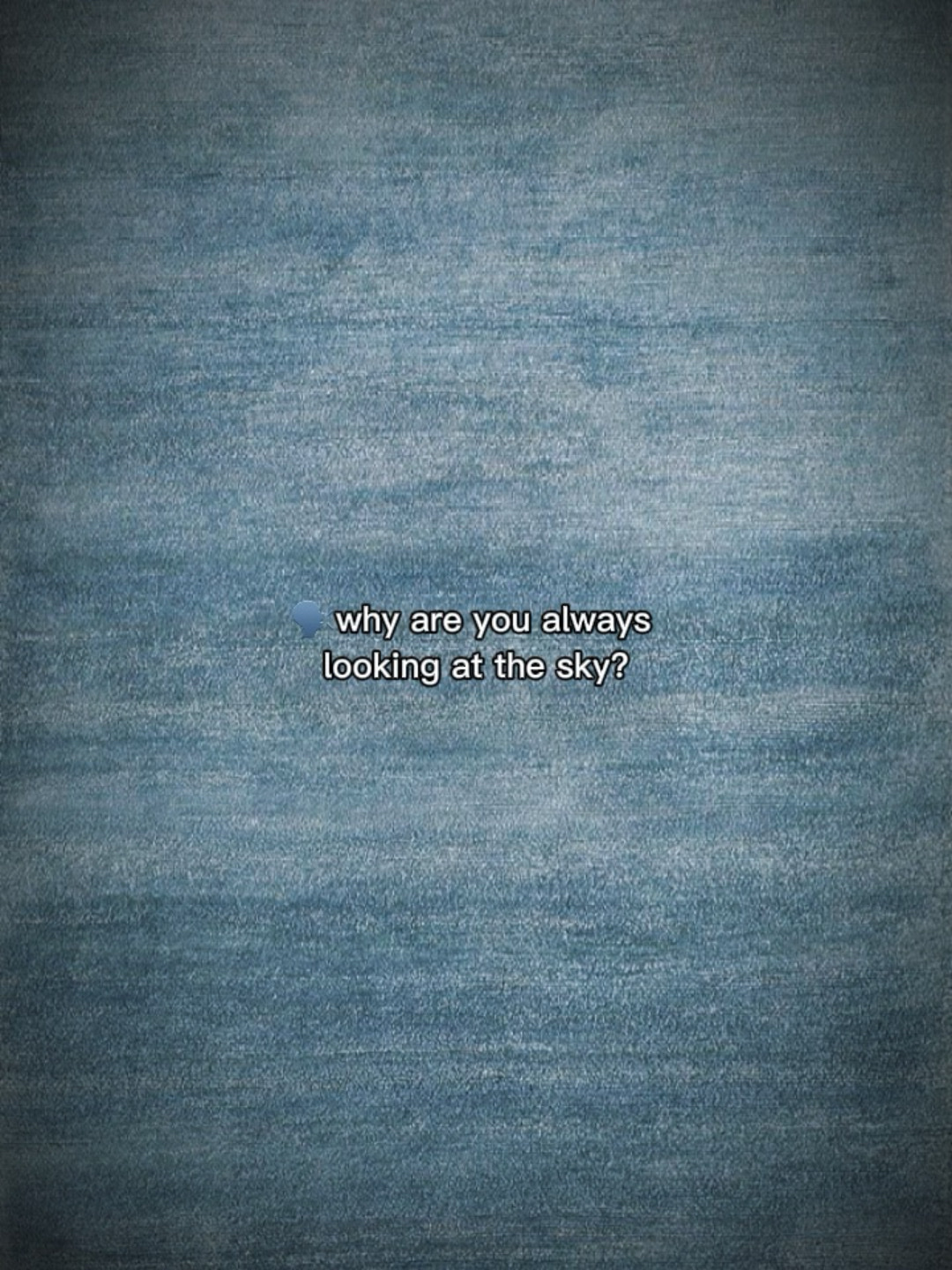 alwayslookingathesky