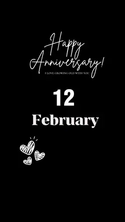 12 FEB ANNIVERSARY