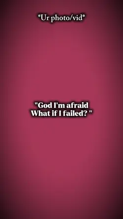 God I'm afraid 