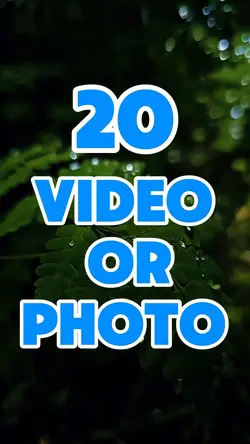 20 video or photo