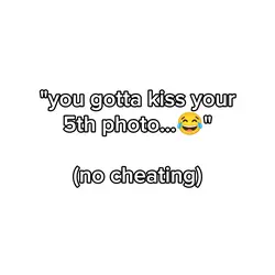u kiss ur 5th photo