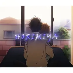HORIMIYA Edit